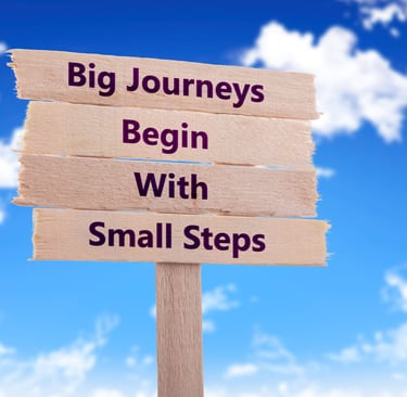 big journeys begin with small steps
