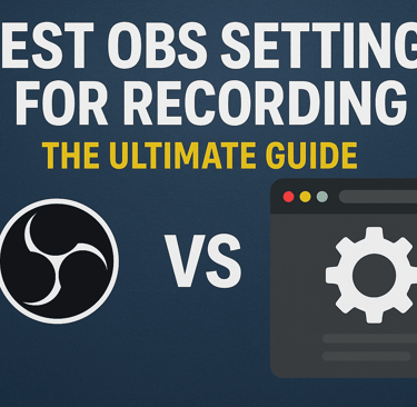 best obs settings for recording: the ultimate guide