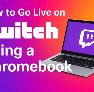 how to go live on twitch on chromebook 