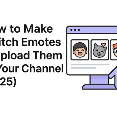 how to make twitch emotes & upload them to your channel 2025