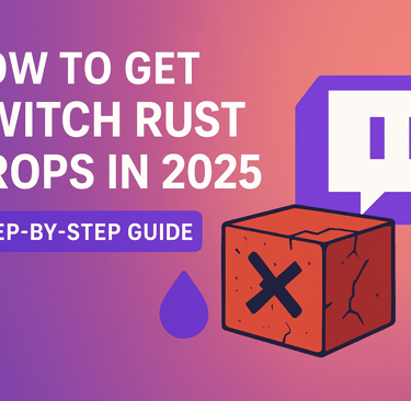 how to get twitch rust drop in 2025