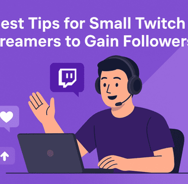 best tips for small twitch streamers to gain followers