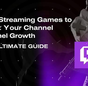 best streaming games to boost channel growth in 2025