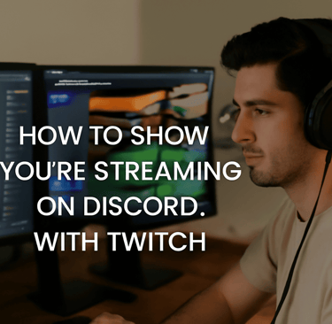 how to show you are streaming on discord with twitch