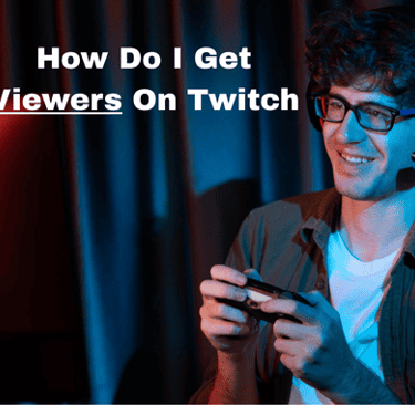how do i get viewers on twitch