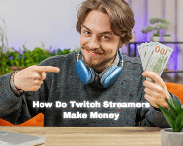 how do twitch streamers make money