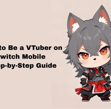 how to be a vtuber on twitch mobile
