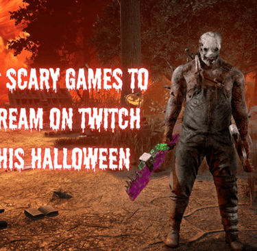 top scary games to stream on twitch this halloween