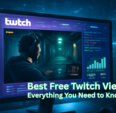 best free twitch viewbot: everything you need to know