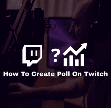 how to create a poll on twitch for viewer engagement