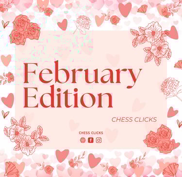 February Edition. Chess Tournaments. International Chess Tournaments. Malaysia Chess. Asia Chess. 