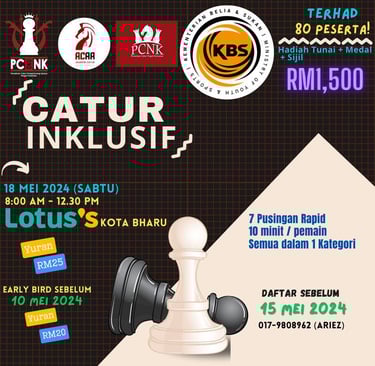 Kejohanan Catur Inklusif 2024 Lotus's Kota Bharu Catur Malaysia Chess Tournament