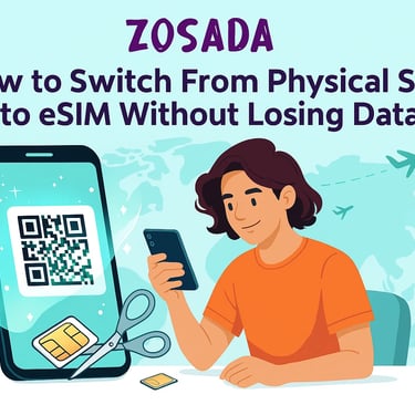 „Zosada guide – how to switch from physical SIM to eSIM without losing data for digital nomads”
