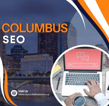 Columbus Ohio SEO Company: Helping Local Businesses Rank, Reach, and Grow