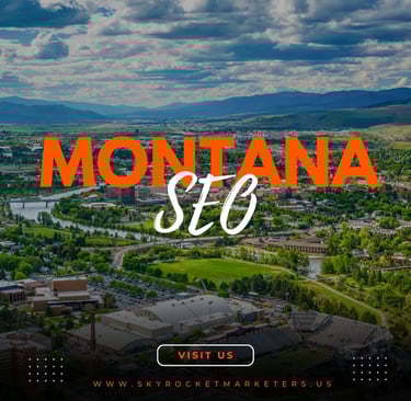 Montana SEO How It Can Transform Your Business Quick
