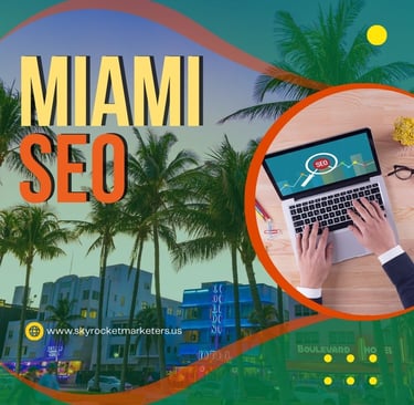 Affordable SEO Miami: High-Impact SEO Services Without Breaking the Bank