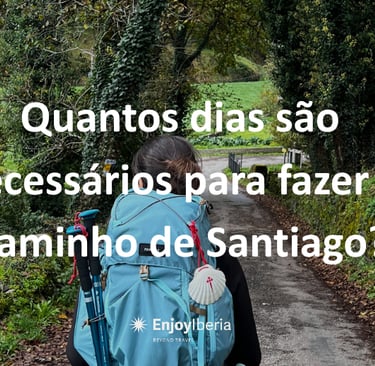 Quantos dias são necessários para fazer o Caminho de Santiago?