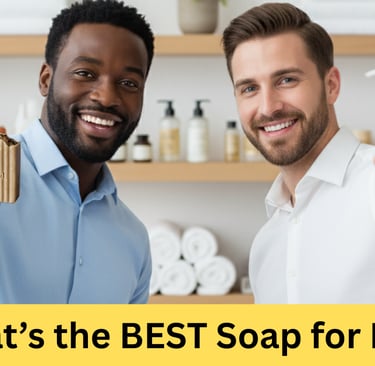 A blog about "What's the Best Soap for Men?" An insight into natural bar soaps versus commercial
