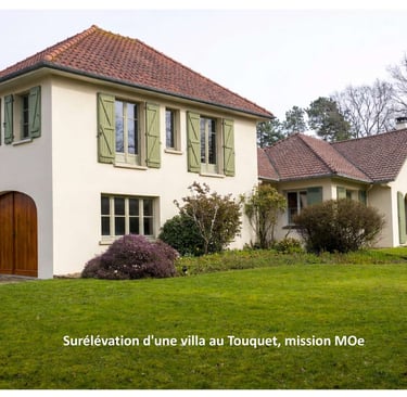 surélévation d'une villa au Touquet