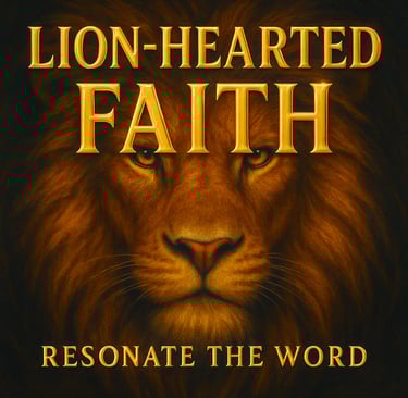 Lion-Hearted Faith