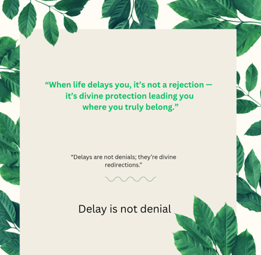 Delay is not denial