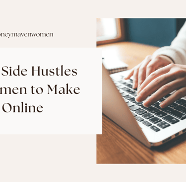15 Best Side Hustles for Women to Make Money Online