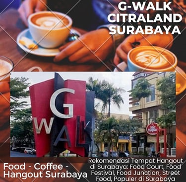 G-Walk Citraland Surabaya Kuliner Street Food Populer