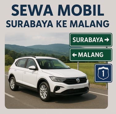 Perjalanan ke Malang dari Surabaya Dengan Sewa Mobil