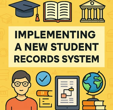 Implementing a New Student Records System