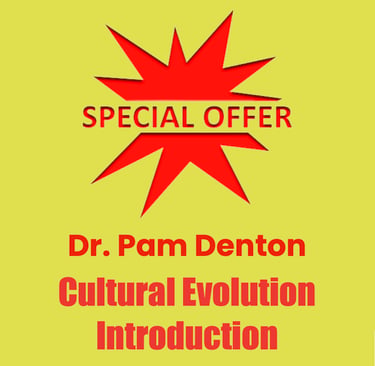 Dr. Pam Denton, Culture Evolution Introduction