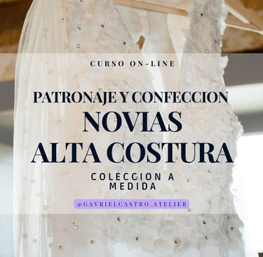 curso de patronaje y confección novias de alta costura