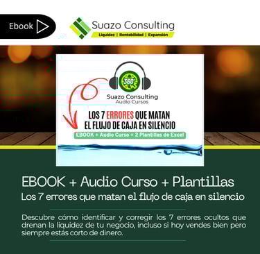 Ebook y audio curso de Suazo Consulting sobre los 7 errores que están matando el flujo de caja
