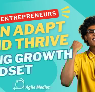 entrepreneurs using growth mindset
