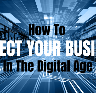 how to protect your business in the digital age