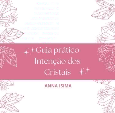 E-book Guia prático das intençõe dos cristais