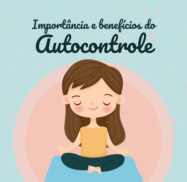 MULHER MEDITANDO COM A FRASE IMPORTANCIA E BENEFÍCIOS DO AUTOCONTROLE