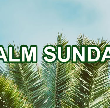 Palm Sunday Sermon 2024