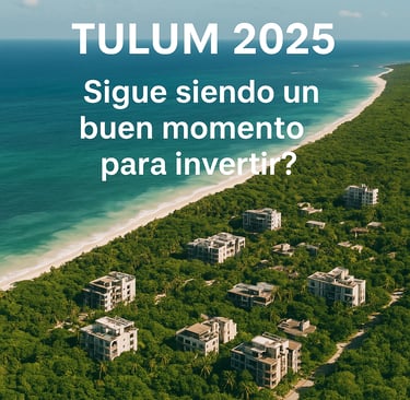 Investing in Tulum. Is it the right moment?