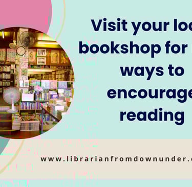 image about vising your local bookshop for ways to encourage reading