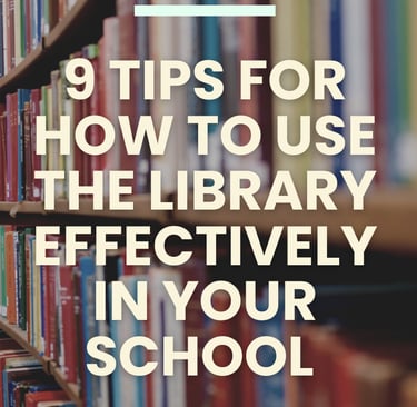 image for 9 tips for how to use the library effectively in your school