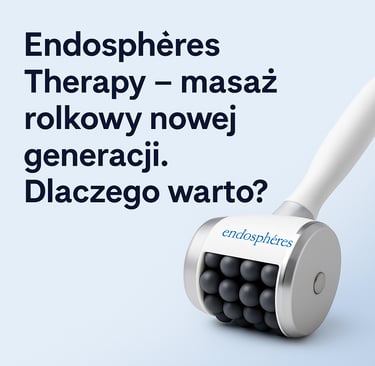 endospheres therapy  masaż rolkowy warszawa  redukcja cellulitu  zabieg na cellulit warszawa  drenaż
