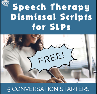 Dismissal scripts for slps with FREE! in bubble