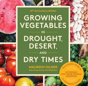 Cover of "Growing Vegetables in Drought, Desert, and Dry Times" with colorful produce like watermelon, beans, and tomatoes