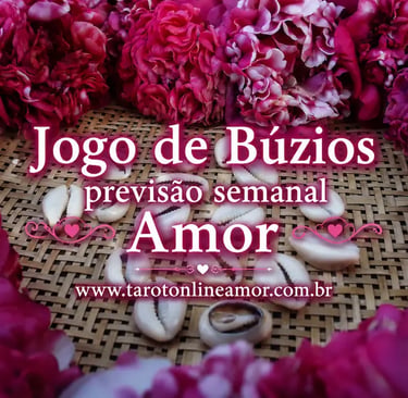 Jogo de búzios previsão semanal amor