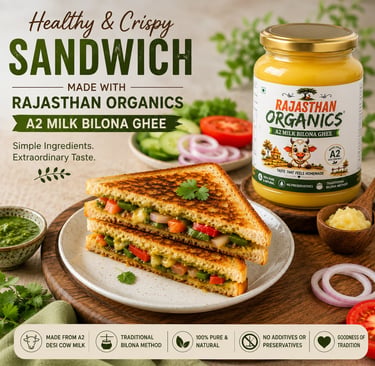 Healthy crispy vegetable sandwich grilled with Rajasthan Organics A2 Bilona Ghee