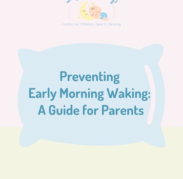 Preventing early morning waking sleep guide by Sayang Sleep consultant Singapore.