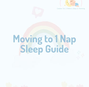 Moving to 1 nap sleep guide for toddlers by Sayang Sleep consultant Singapore.
