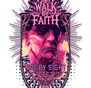 Walk by faith not by sight, 2 Corinthians 5:7, Sam Martin Artist, Christ is King