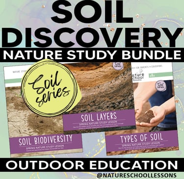 Soil Discovery nature study bundle with outdoor education lessons on soil biodiversity and layers.