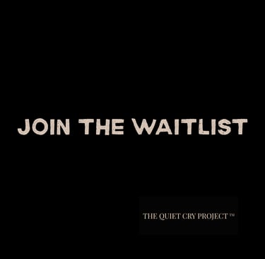 the quiet cry project waitlist reminder